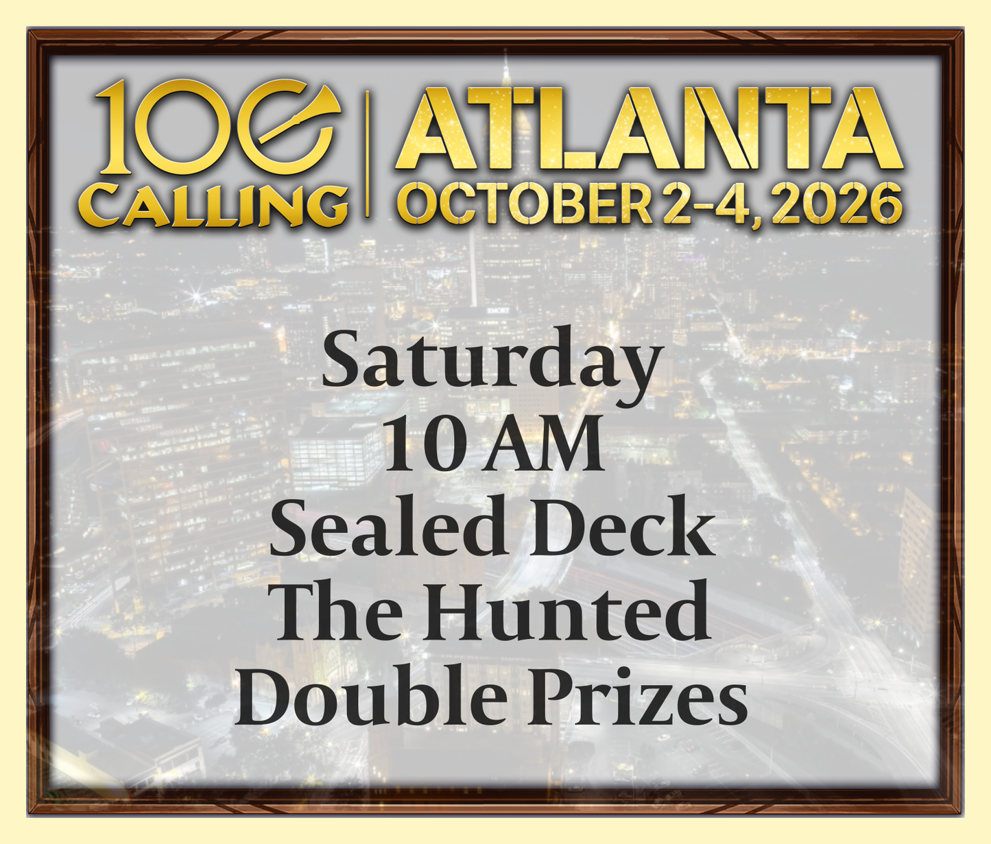 Calling 100 - Saturday 10 AM - Sealed Deck The Hunted - Double Prizes