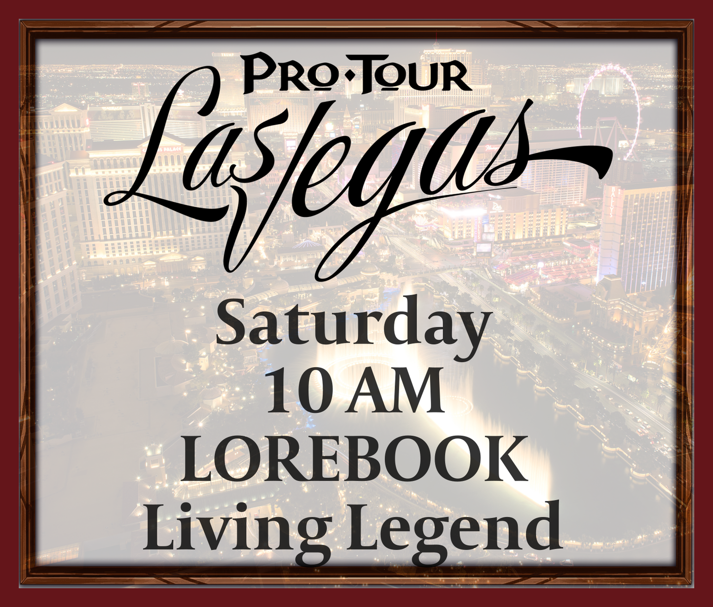 Saturday 10 AM - Lorebook - Living Legend