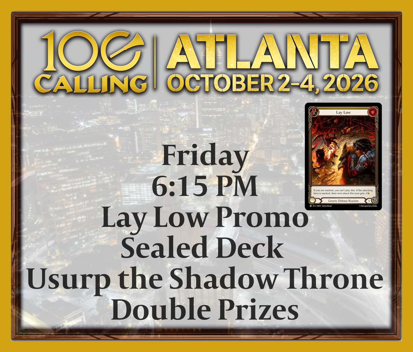 Calling 100 -  Friday 6:15 PM - Lay Low Promo - Sealed Deck Usurp the Shadow Throne - Double Prizes