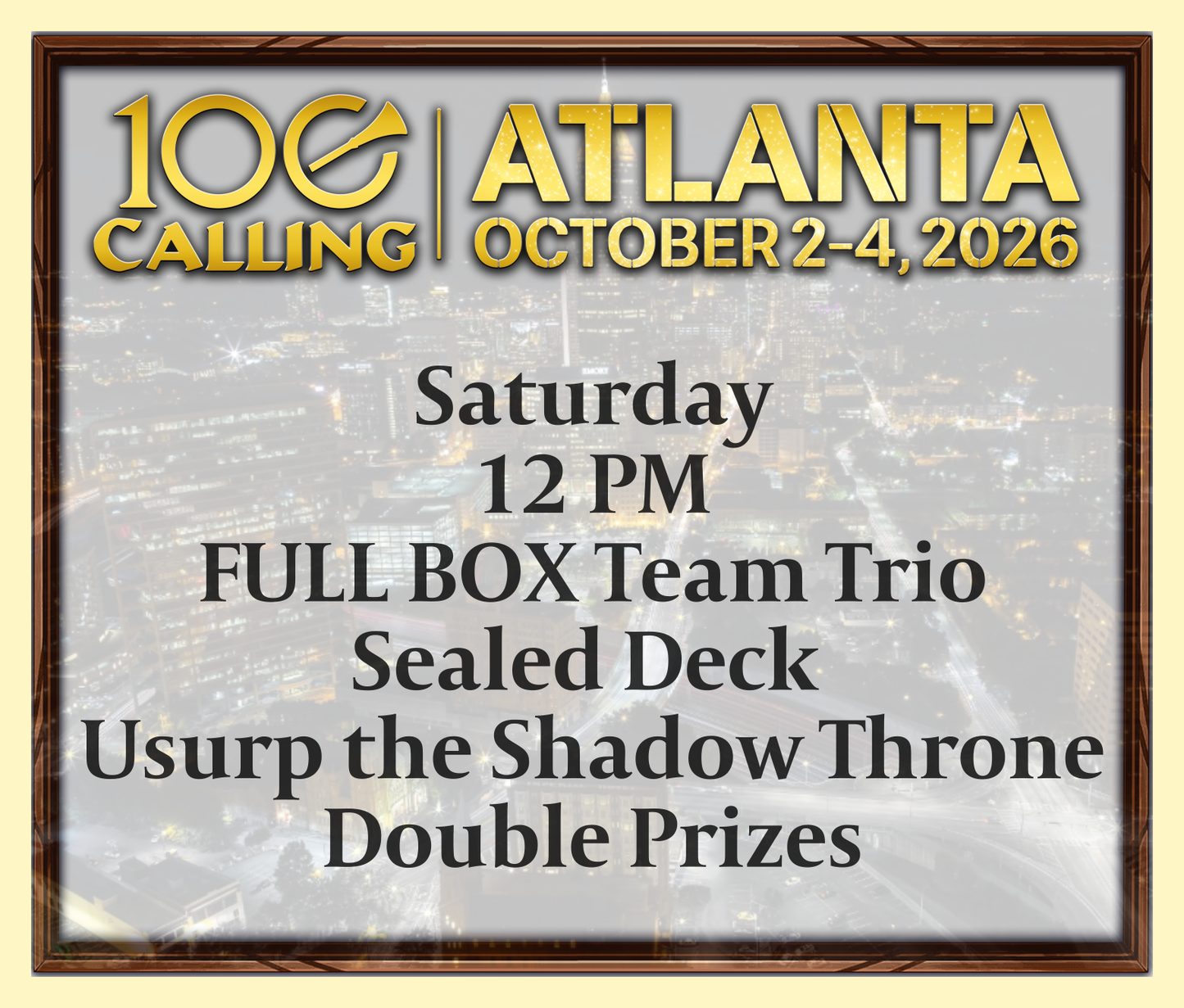 Calling 100 -  Saturday 12 PM - Full Box Team Trio - Sealed Deck Usurp the Shadow Throne - Double Prizes
