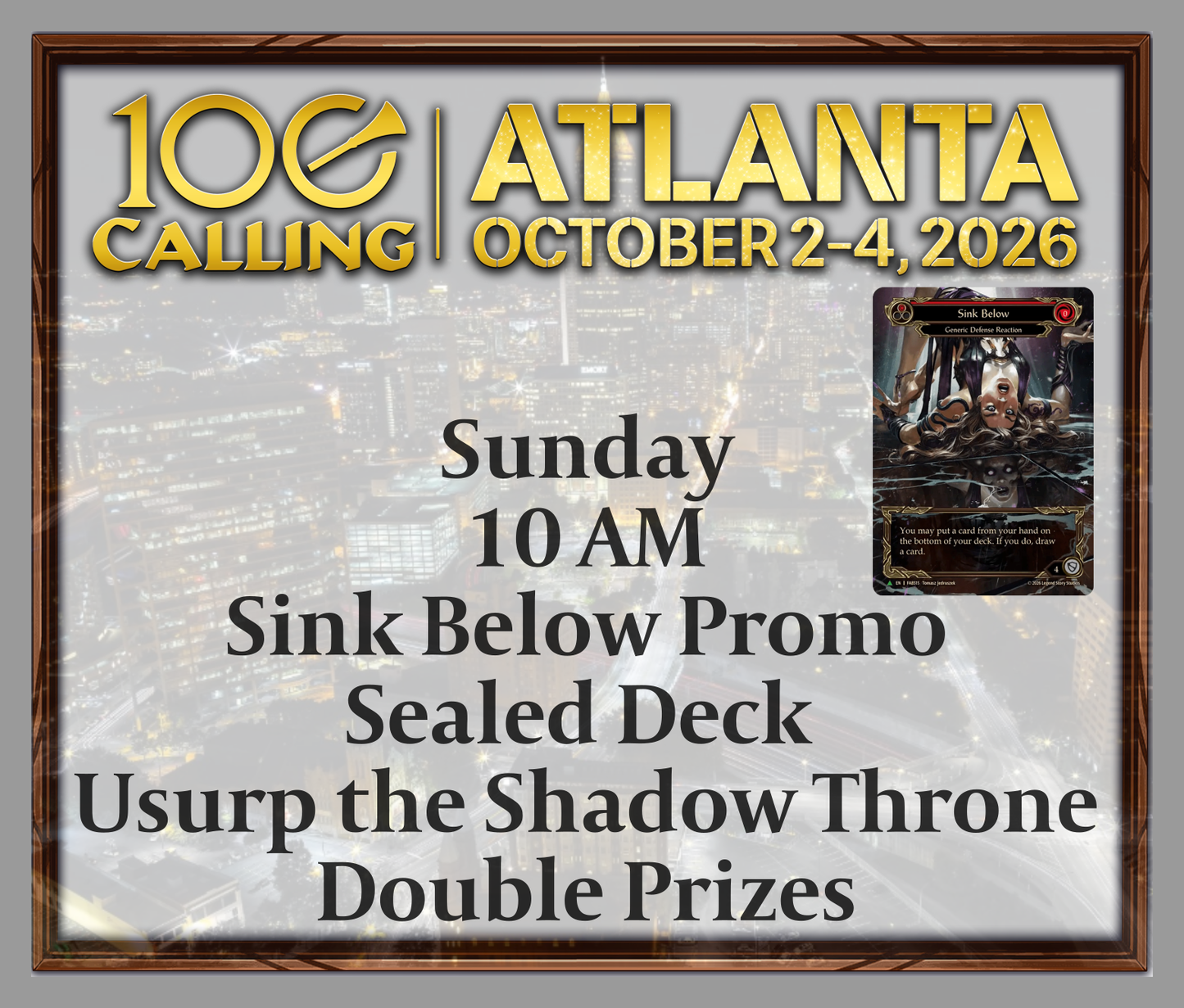 Calling 100 -  Sunday 10 AM - Sink Below Promo -  Sealed Deck Usurp the Shadow Throne - Double Prizes