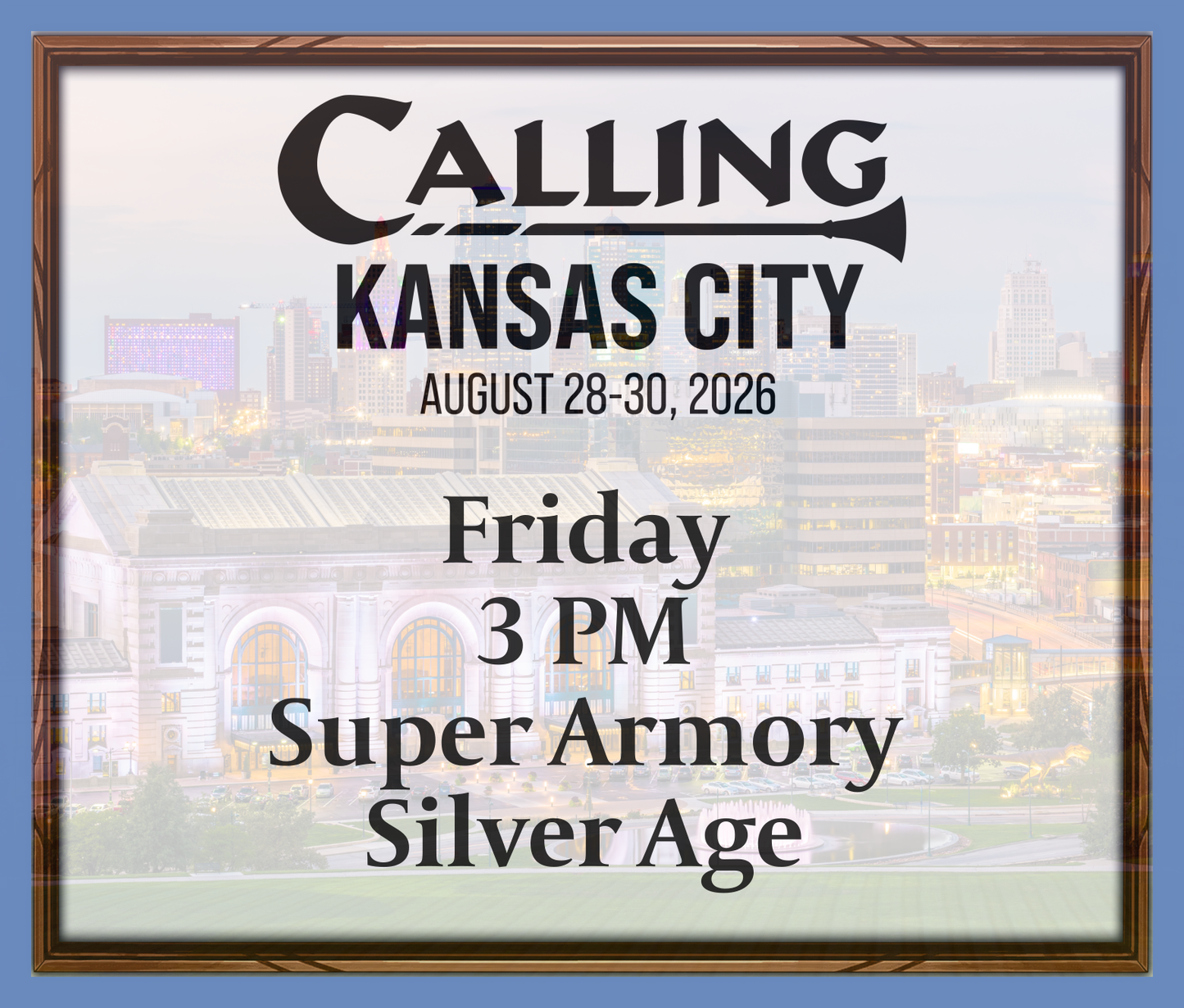 Calling Kansas City 2026 -  Friday 3 PM - Super Armory - Silver Age