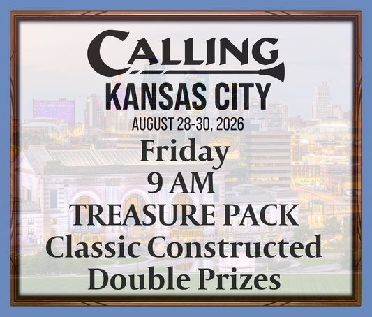 Calling Kansas City 2026 -  Friday 9 AM - Treasure Pack - Classic Constructed - Double Prizes