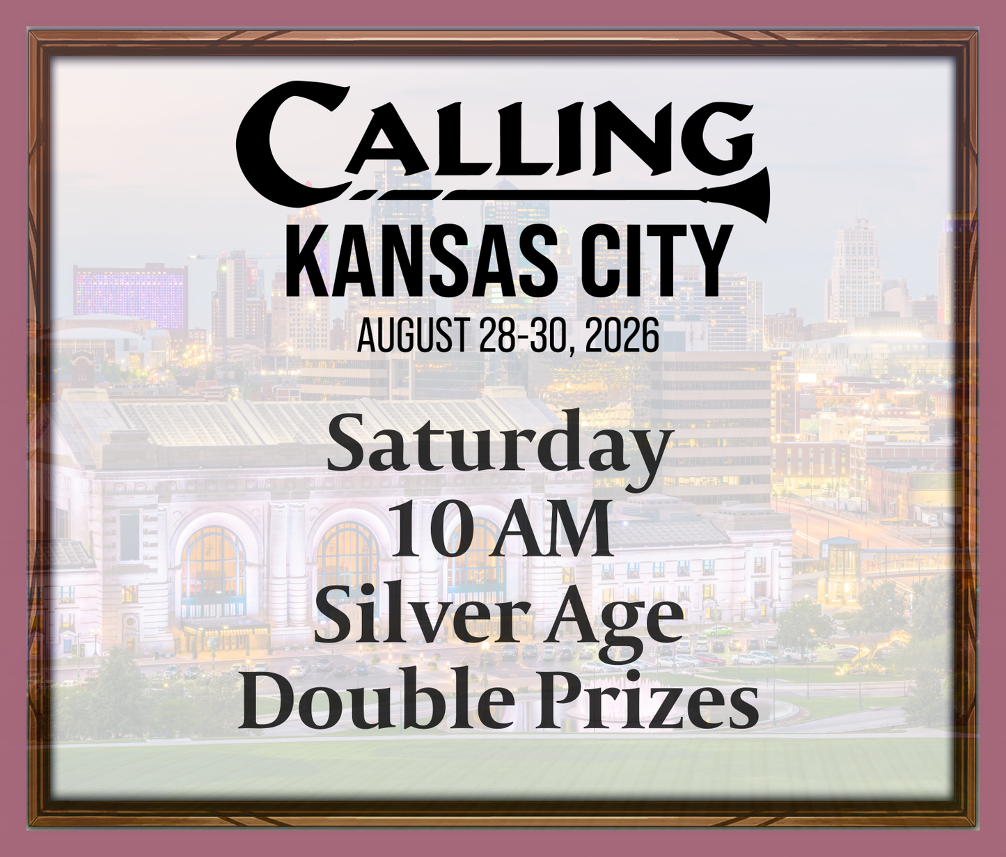 Calling Kansas City 2026 -  Saturday 10 AM - Silver Age - Double Prizes