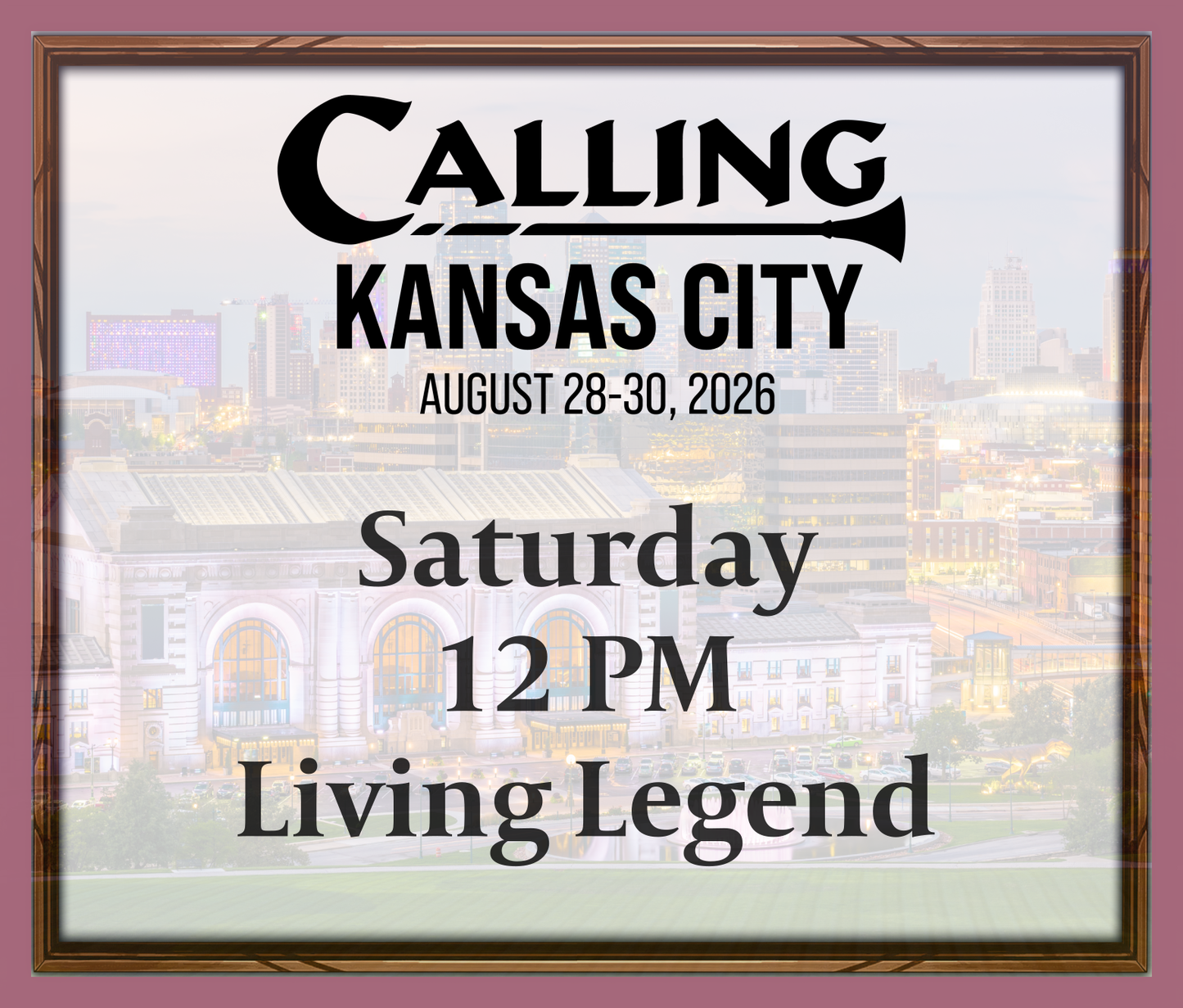 Calling Kansas City 2026 -  Saturday 12 PM - Living Legend