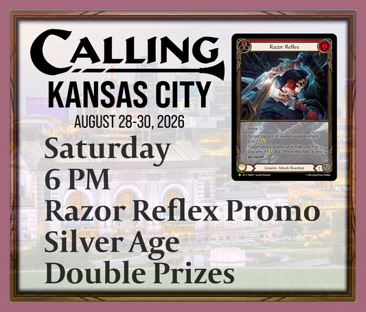 Calling Kansas City 2026 -  Saturday 6 PM - Razor Reflex Promo - Silver Age - Double Prizes