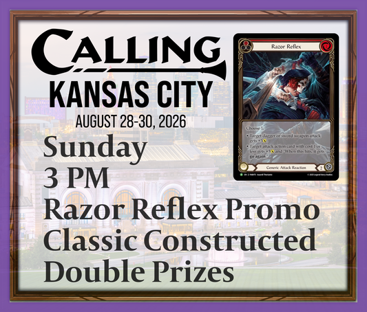 Calling Kansas City 2026 -  Sunday 3 PM - Razor Reflex Promo - Classic Constructed - Double Prizes
