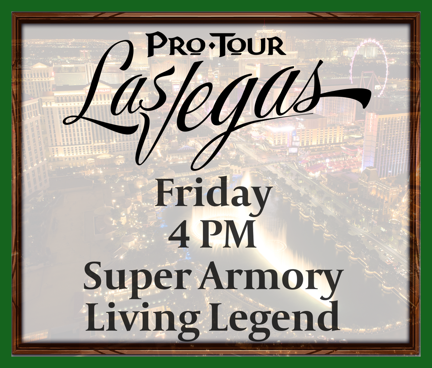Friday 4 PM - Super Armory - Living Legend