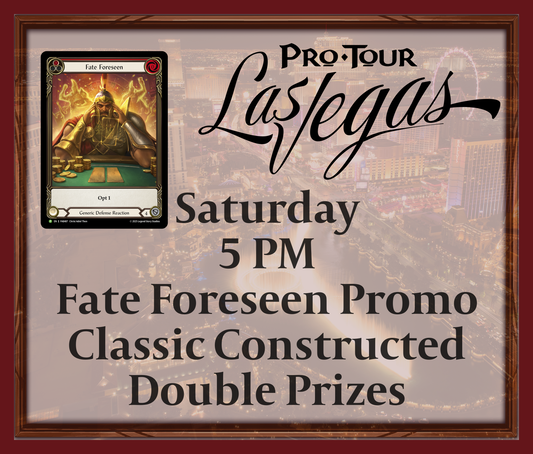 Saturday 5 PM - Fate Foreseen Promo - Classic Constructed - Double Prizes