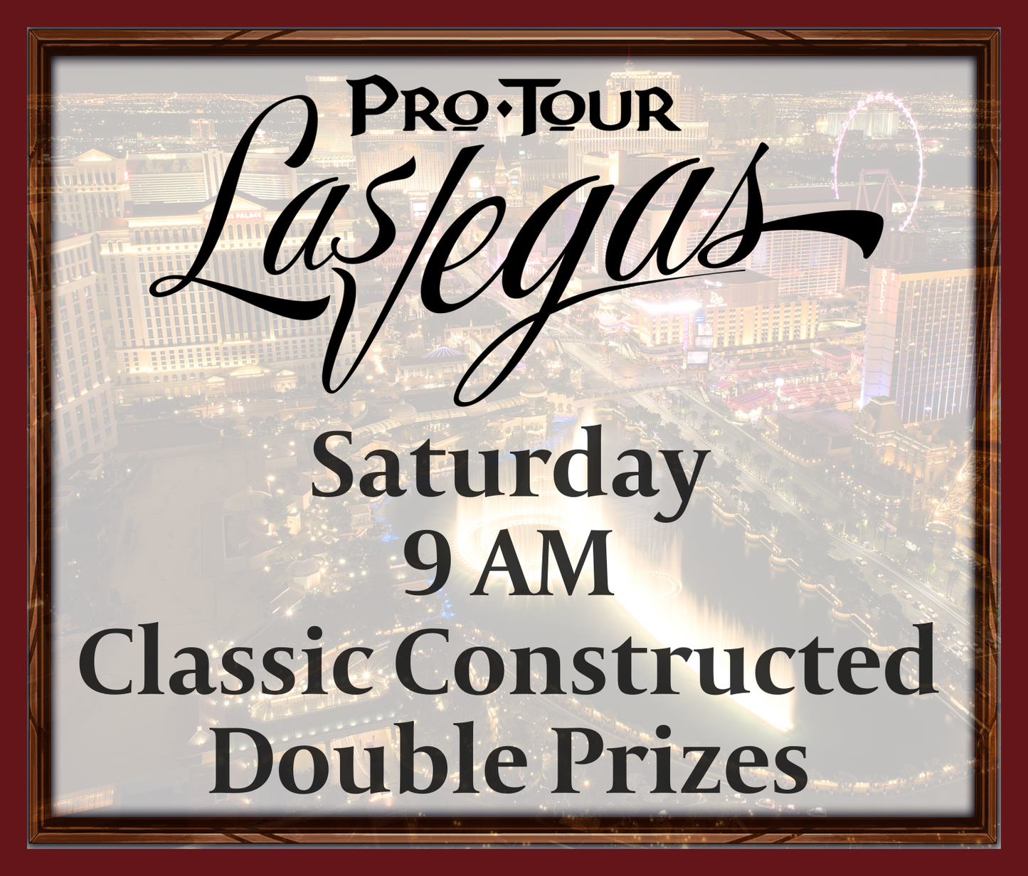 Saturday 9 AM - Classic Constructed - Double Prizes